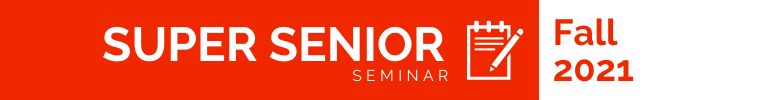 Super Senior Seminar Fall 2021 Monday and Wednesday banner